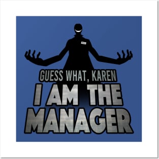 I Am The Manager, Karen Posters and Art